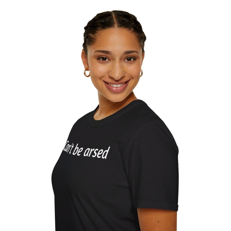 Can't be arsed - Unisex Softstyle T-Shirt - Image 34