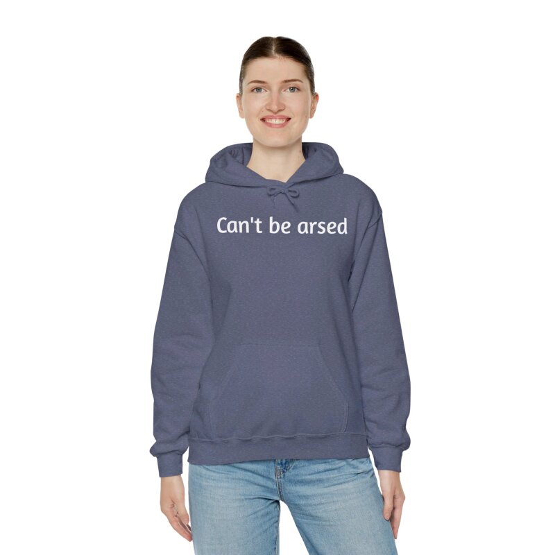 Can't be arsed - Unisex Hoodie - Image 60