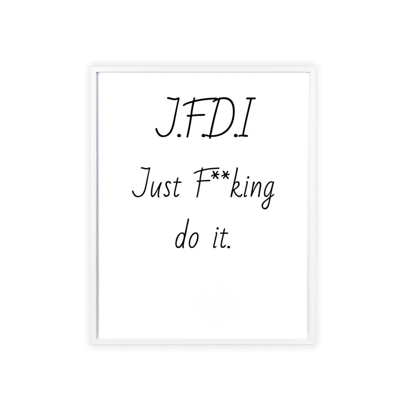 J.F.D.I - Poster with Wooden Frame - Image 46