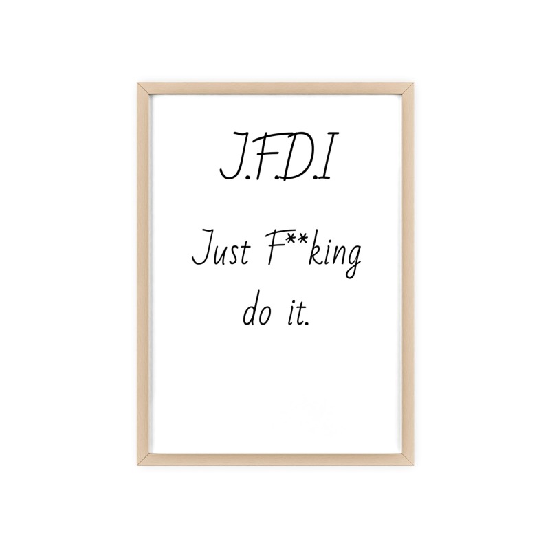 J.F.D.I - Poster with Wooden Frame - Image 110