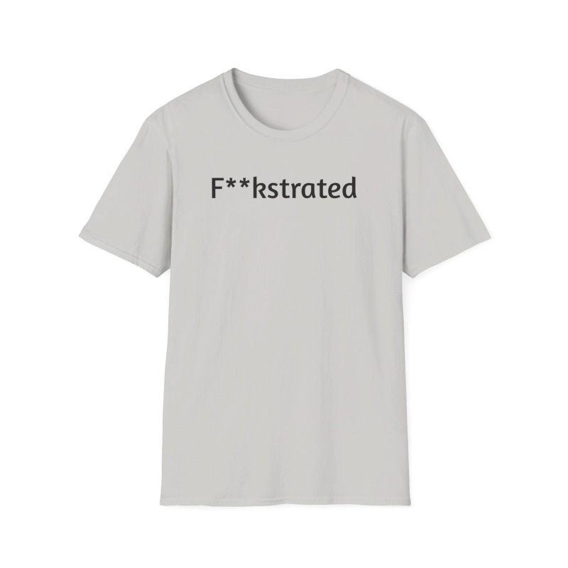 F**kstrated - Unisex Softstyle T-Shirt - Image 38