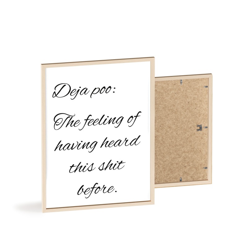 Deja poo - Poster with Wooden Frame - Image 19