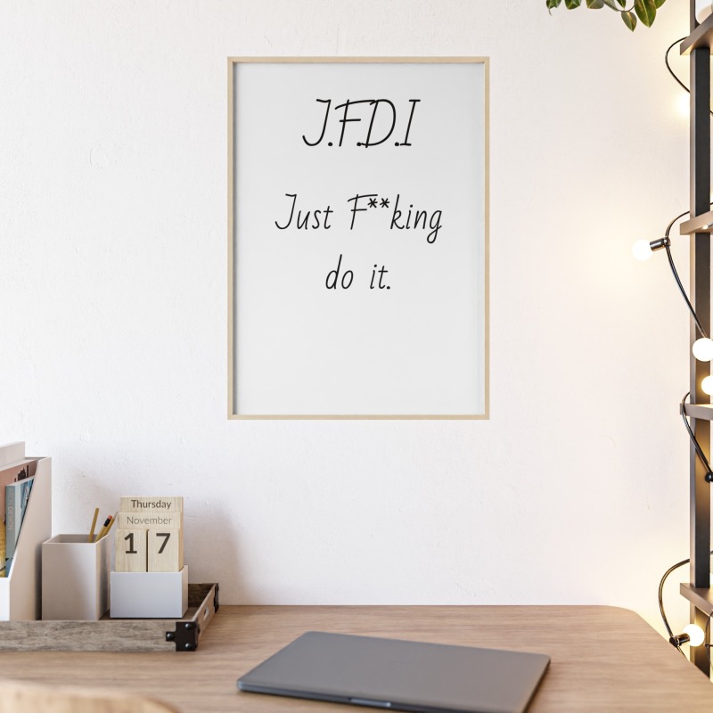 J.F.D.I - Poster with Wooden Frame - Image 68