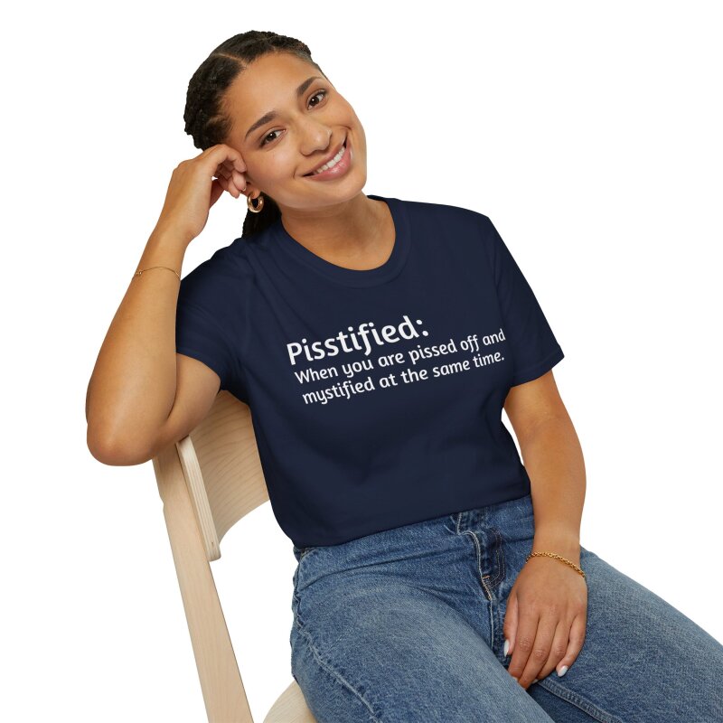 Pisstified - Unisex Softstyle T-Shirt - Image 70