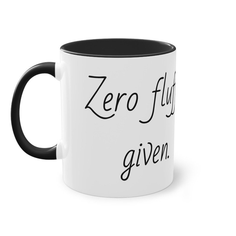 Zero fluffs given  -  Coffee Mug, 11oz - Image 10