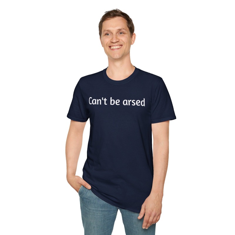 Can't be arsed - Unisex Softstyle T-Shirt - Image 68