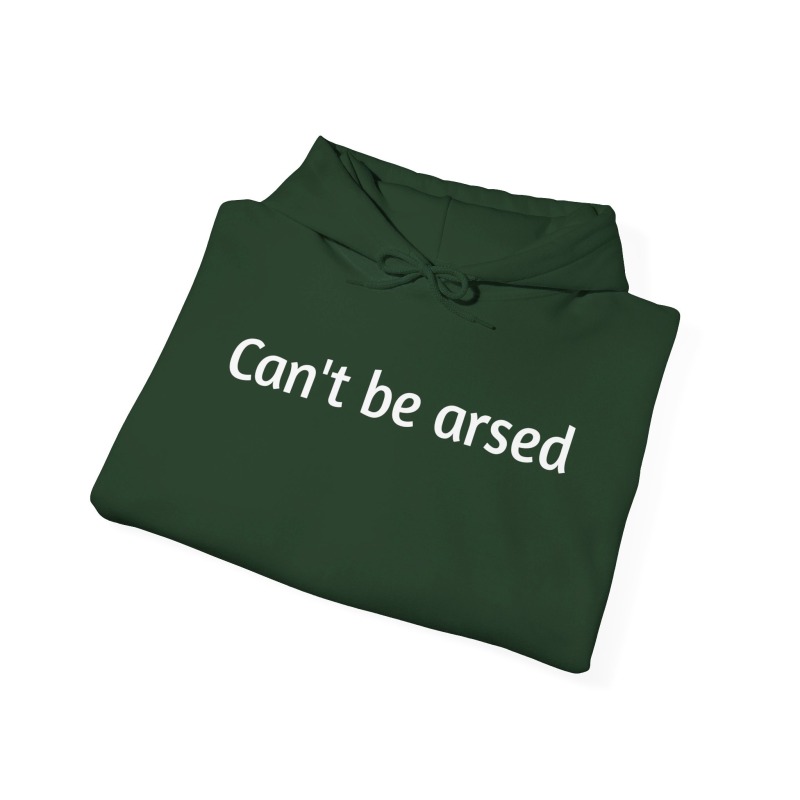 Can't be arsed - Unisex Hoodie - Image 5