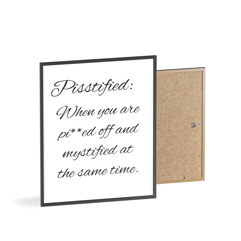 Pisstified - Poster with Wooden Frame - Image 35