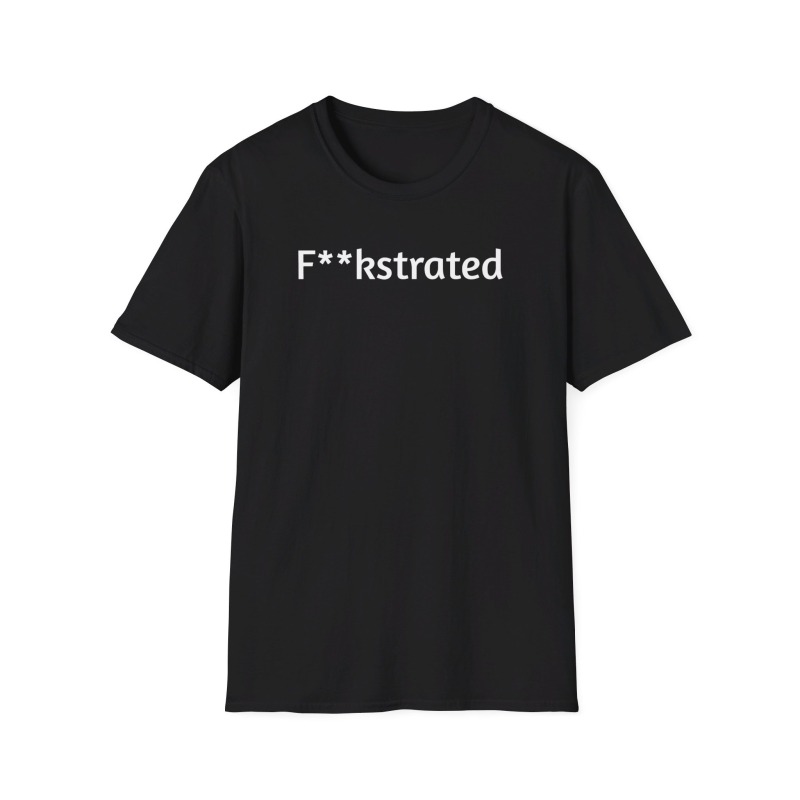 F**kstrated - Unisex Softstyle T-Shirt - Image 26