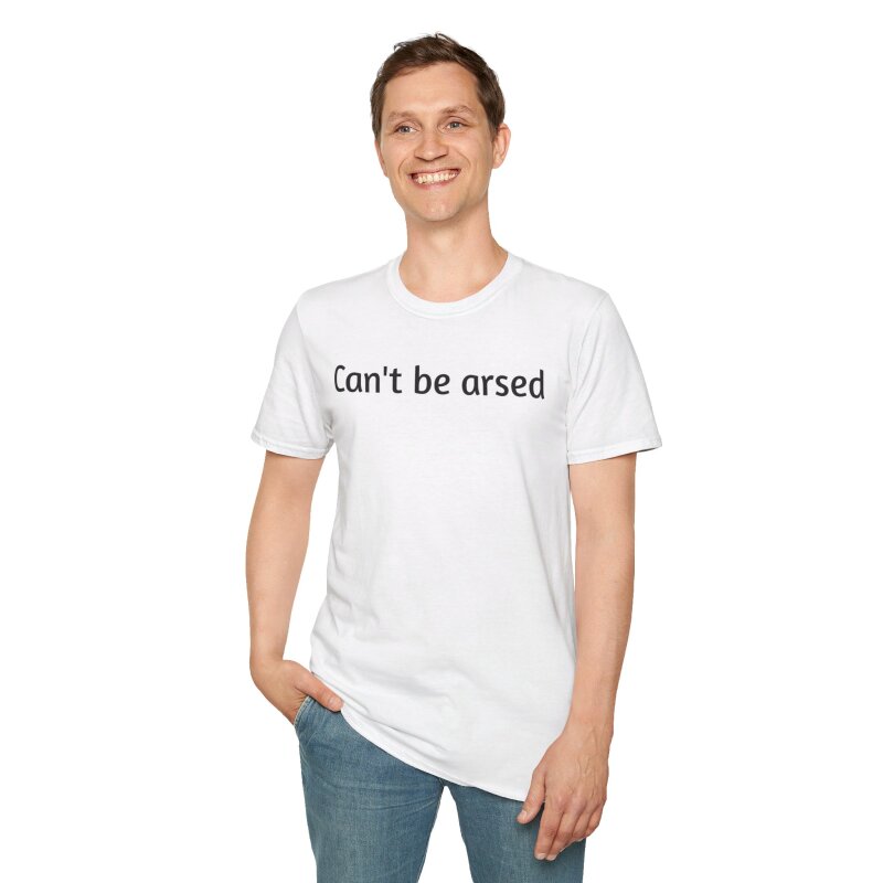 Can't be arsed - Unisex Softstyle T-Shirt - Image 20