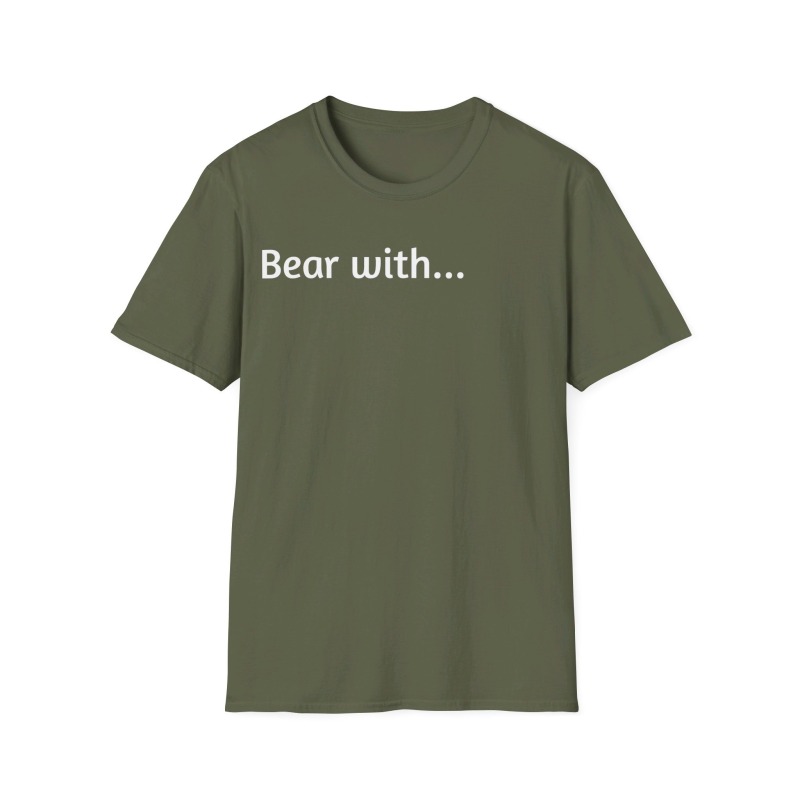 Bear with - Unisex Softstyle T-Shirt - Image 50