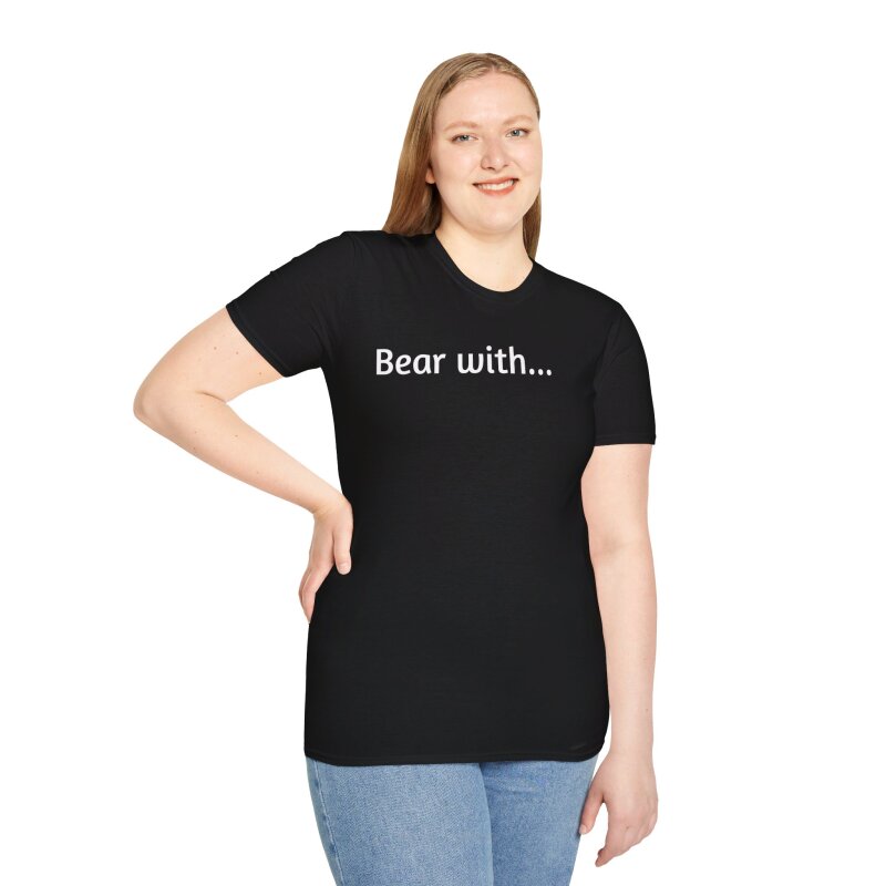 Bear with - Unisex Softstyle T-Shirt - Image 30