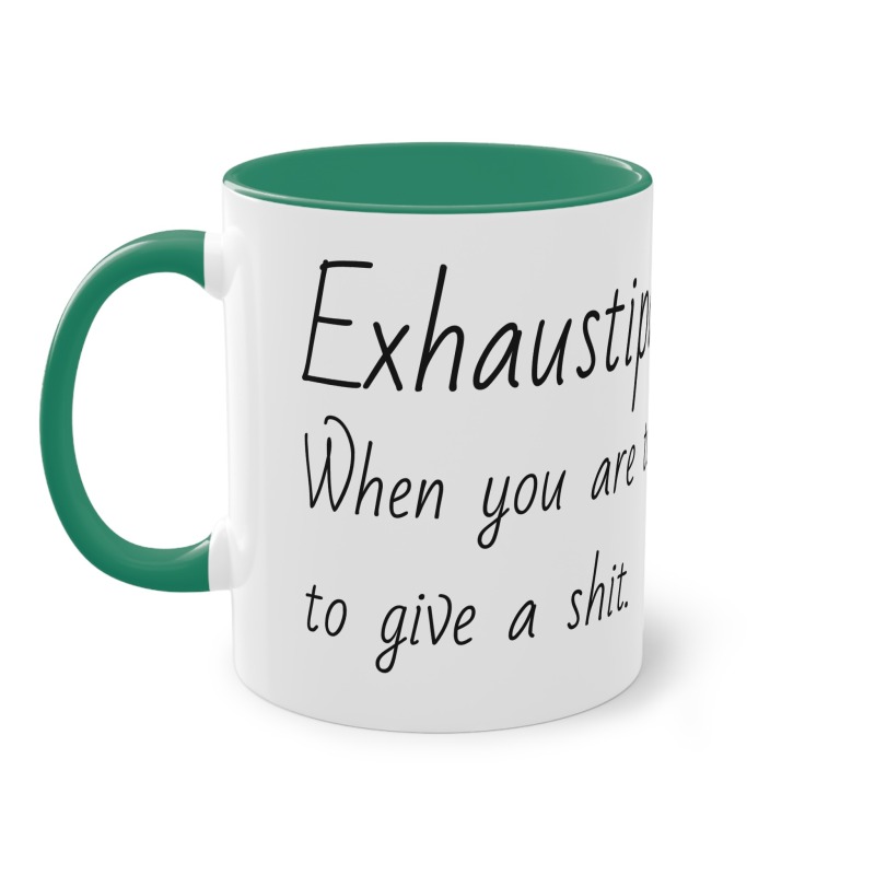 Exhaustipated -  Coffee Mug, 11oz - Image 22