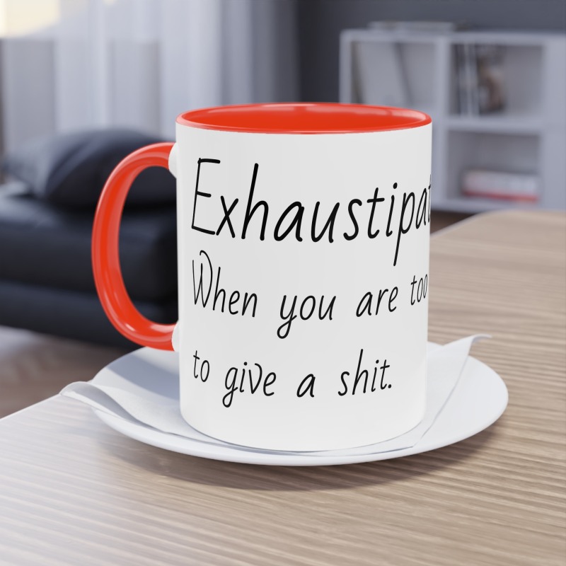 Exhaustipated -  Coffee Mug, 11oz - Image 13