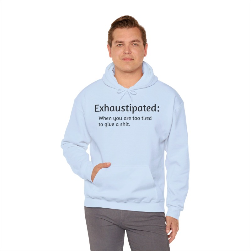 Exhaustipated - Unisex Hoodie - Image 61