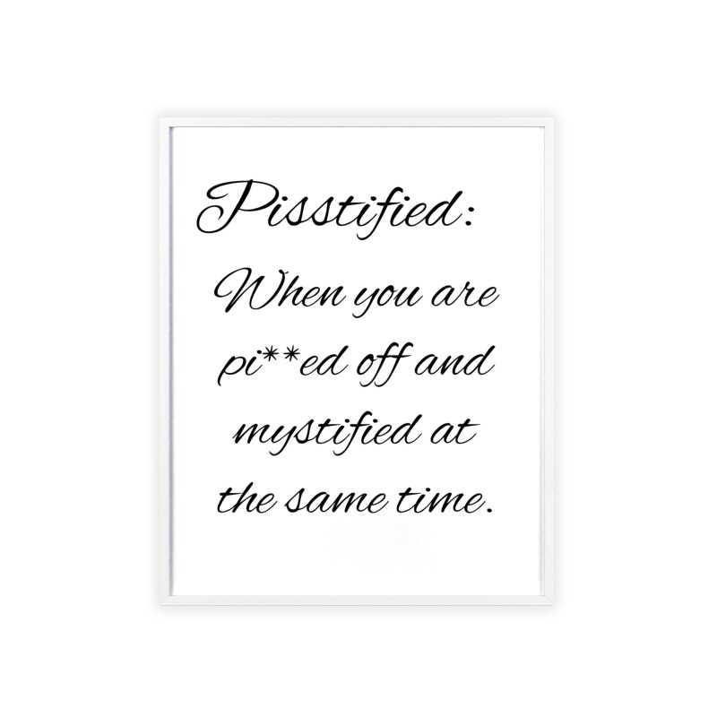 Pisstified - Poster with Wooden Frame - Image 50