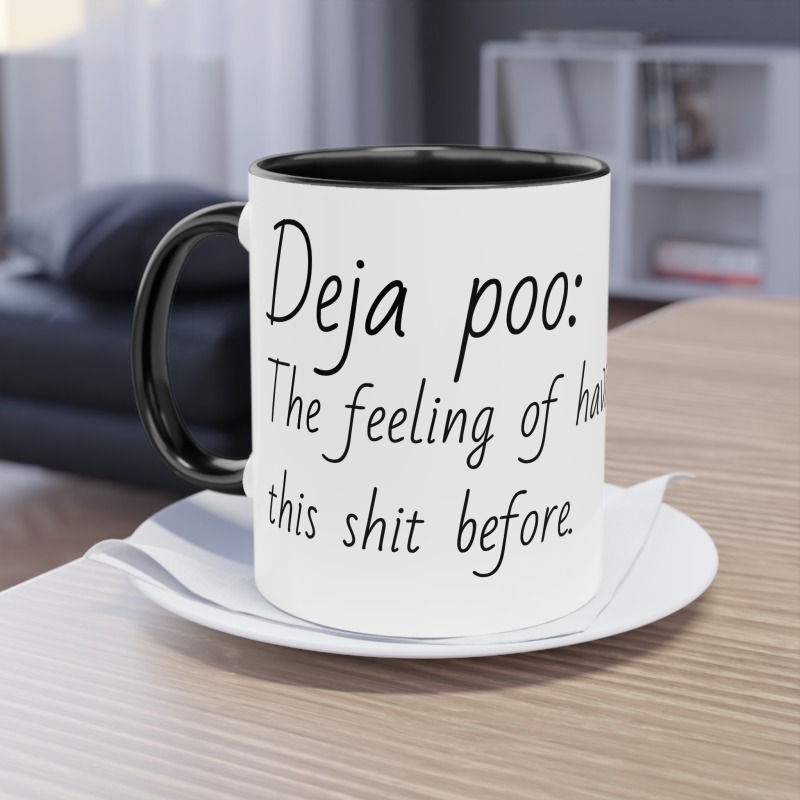 Deja poo -  Coffee Mug, 11oz