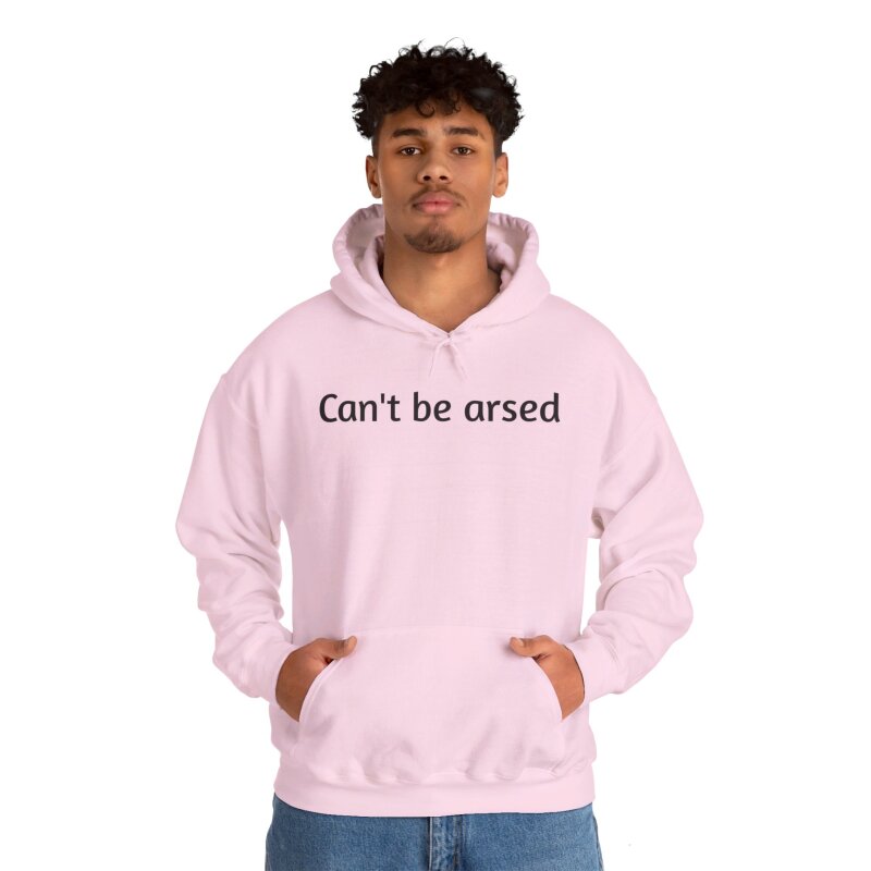 Can't be arsed - Unisex Hoodie - Image 66