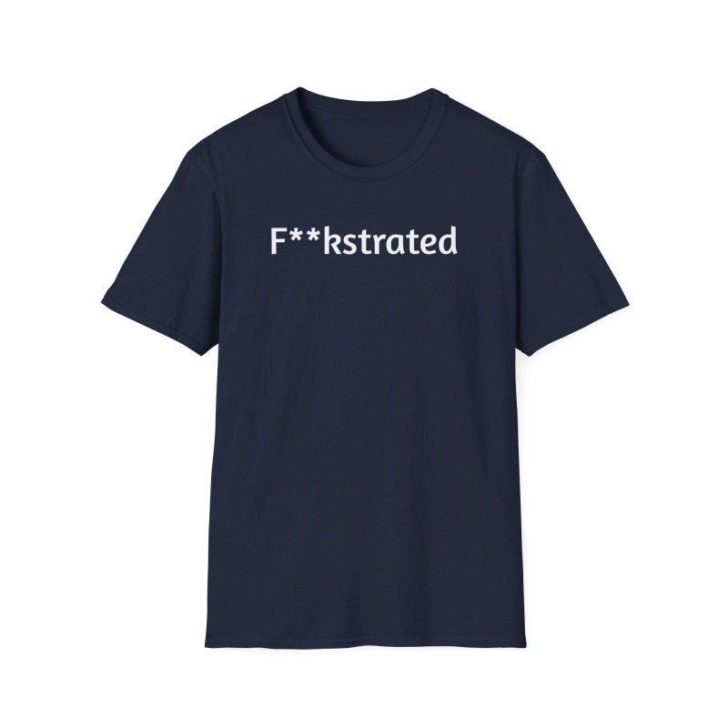 F**kstrated - Unisex Softstyle T-Shirt - Image 2