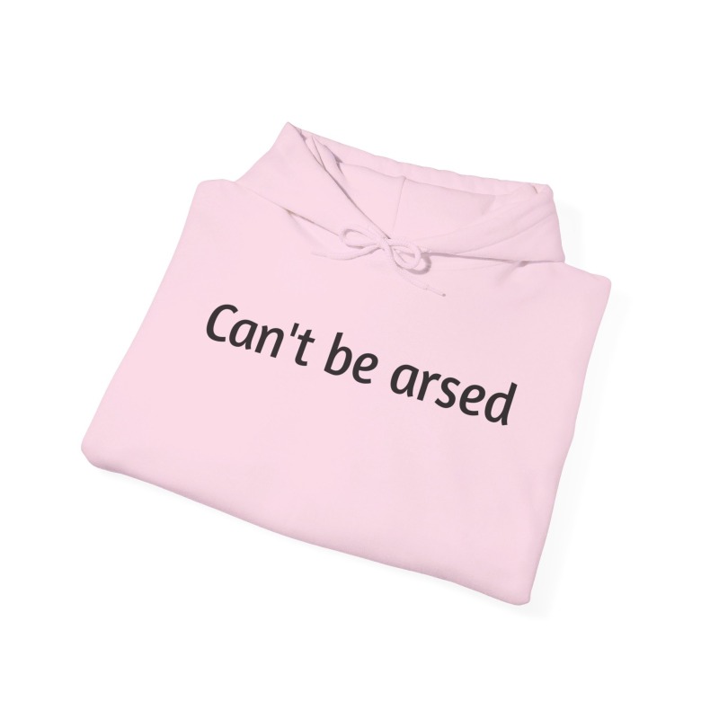 Can't be arsed - Unisex Hoodie - Image 70