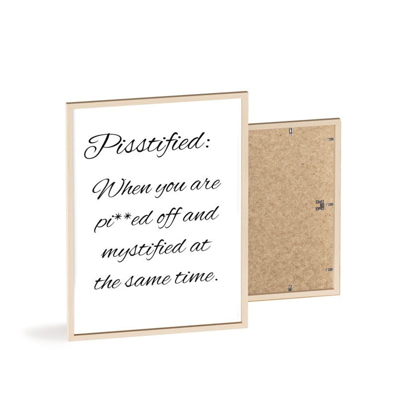 Pisstified - Poster with Wooden Frame - Image 15