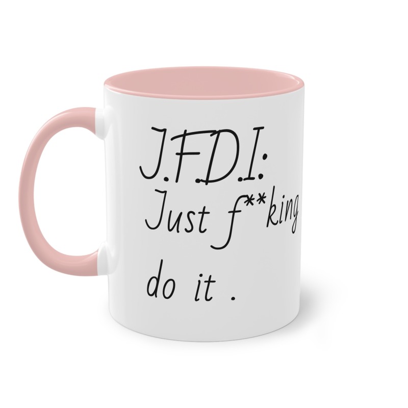 J.F.D.I -  Coffee Mug, 11oz - Image 10