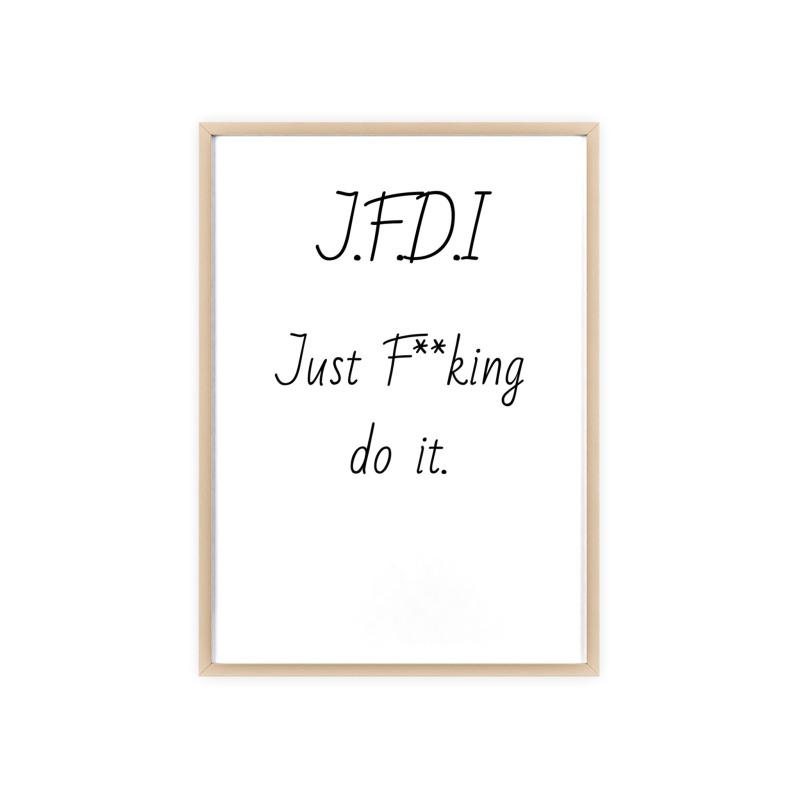 J.F.D.I - Poster with Wooden Frame - Image 86