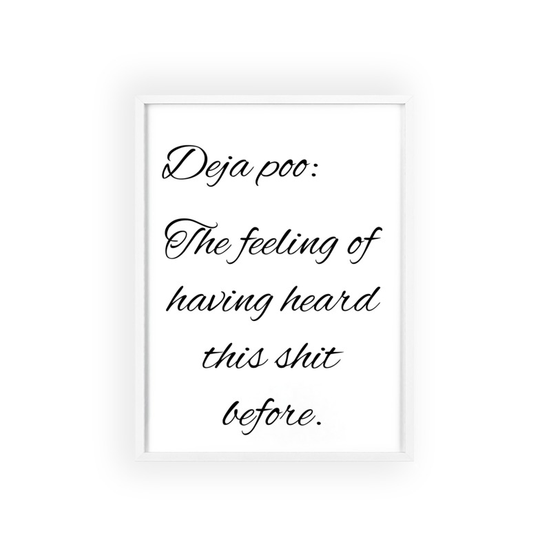 Deja poo - Poster with Wooden Frame - Image 26