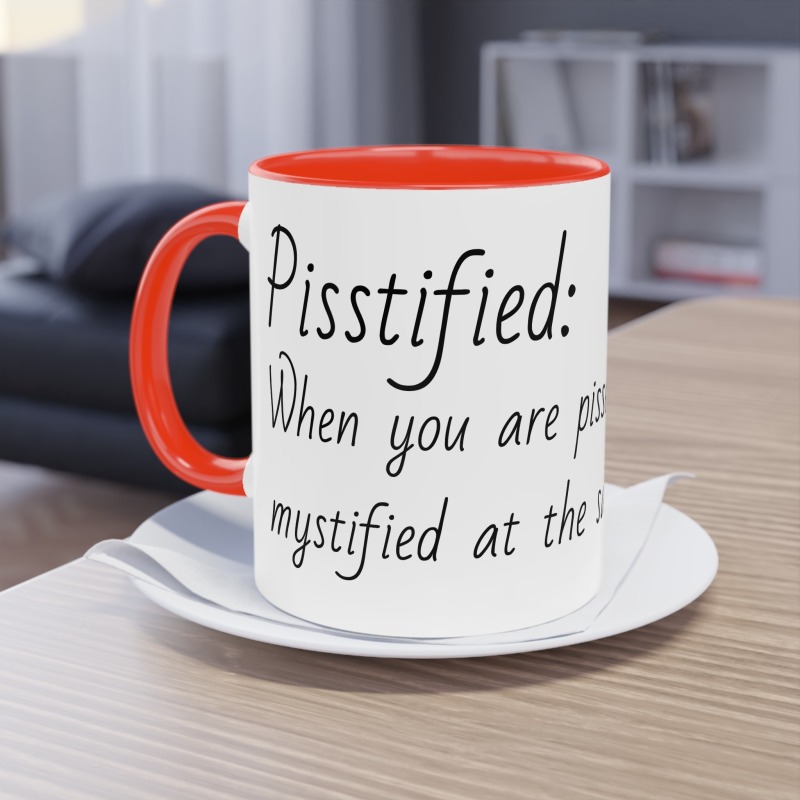 Pisstified -  Coffee Mug, 11oz - Image 19