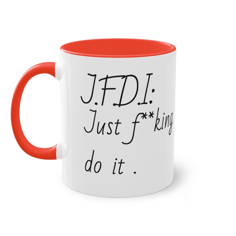 J.F.D.I -  Coffee Mug, 11oz - Image 16