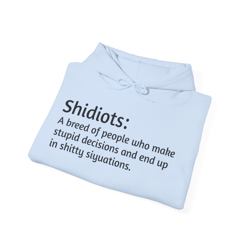 Shidiots - Unisex Hoodie - Image 44