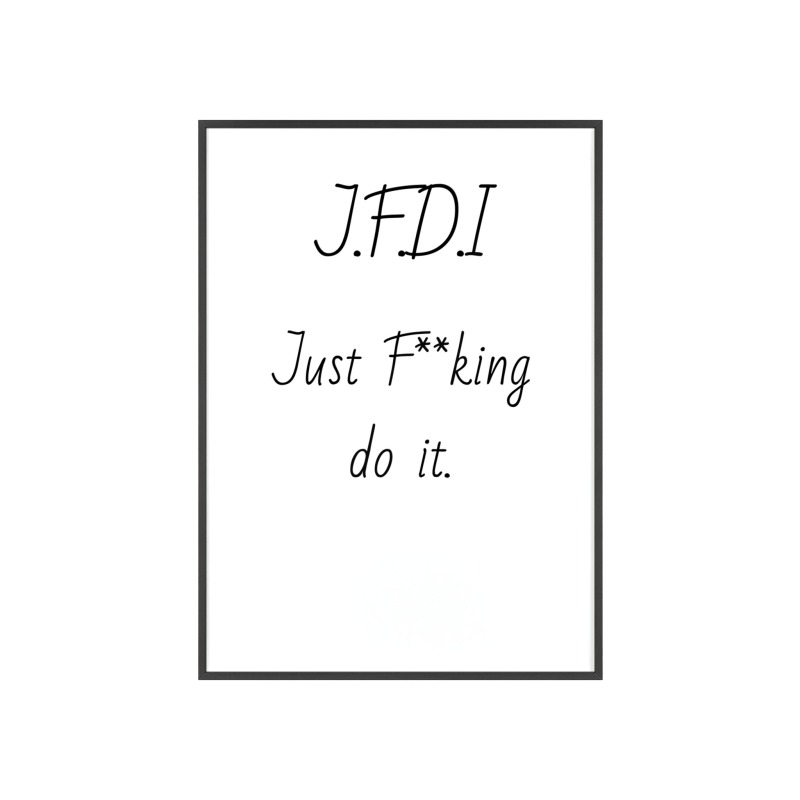 J.F.D.I - Poster with Wooden Frame - Image 54