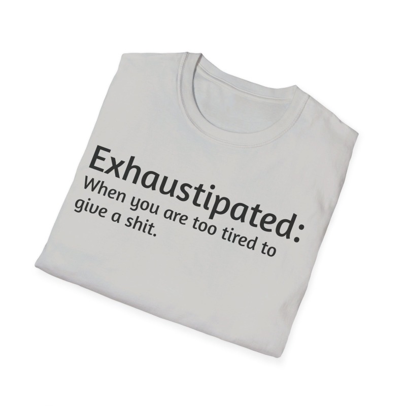 Exhaustipated - Unisex Softstyle T-Shirt - Image 41