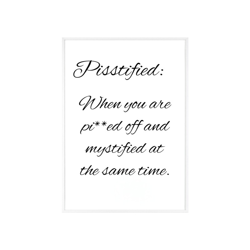 Pisstified - Poster with Wooden Frame - Image 74