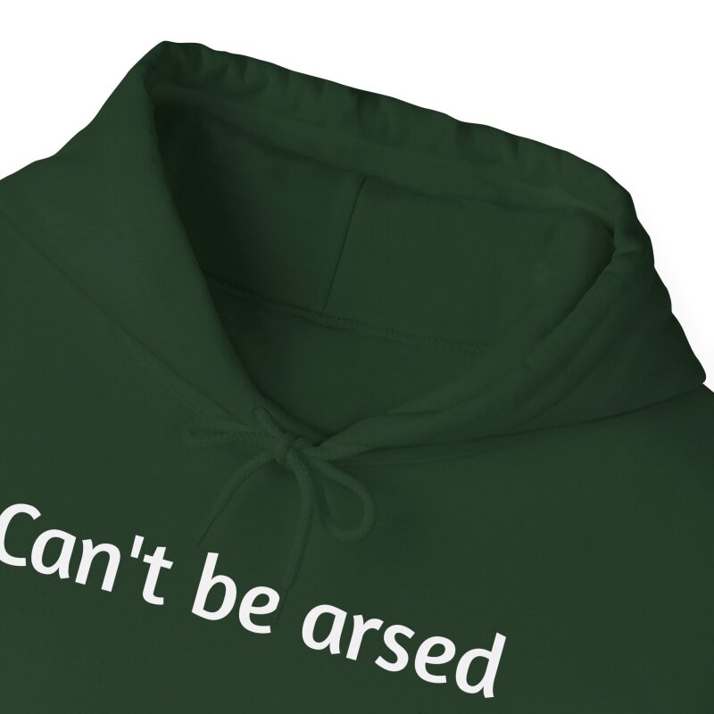 Can't be arsed - Unisex Hoodie - Image 6