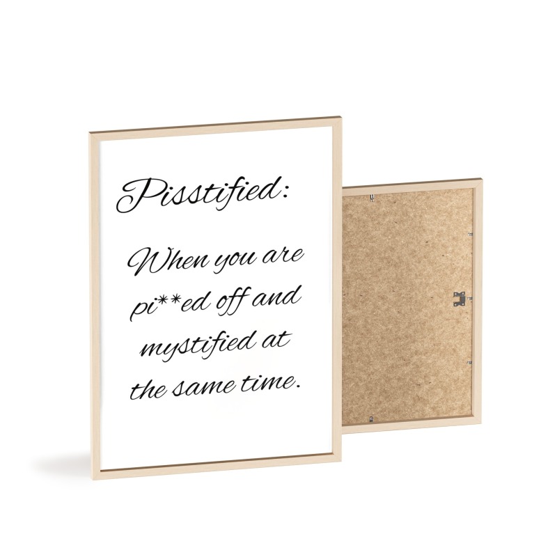 Pisstified - Poster with Wooden Frame - Image 91