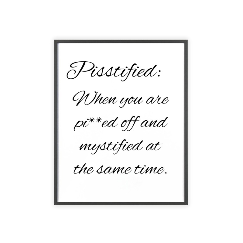 Pisstified - Poster with Wooden Frame - Image 30