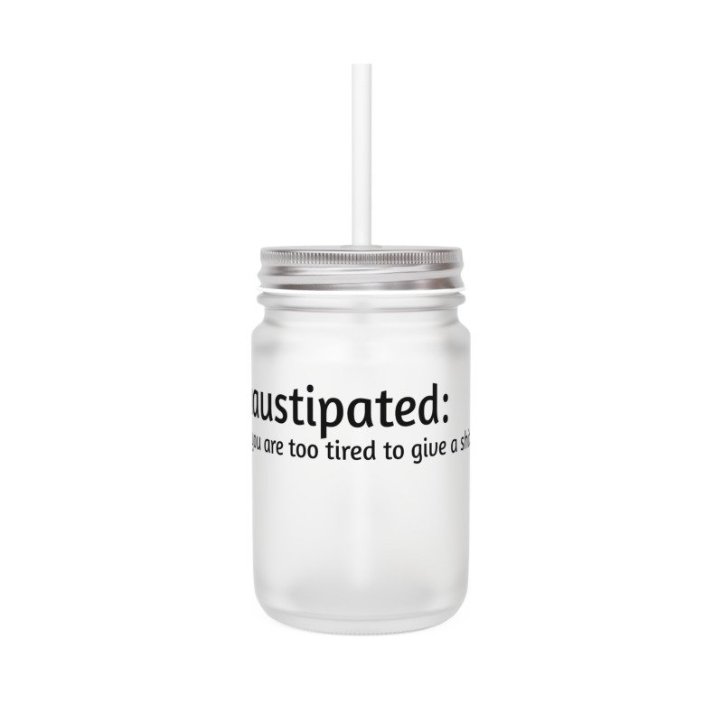 Exhaustipated - Mason Jar - Image 2