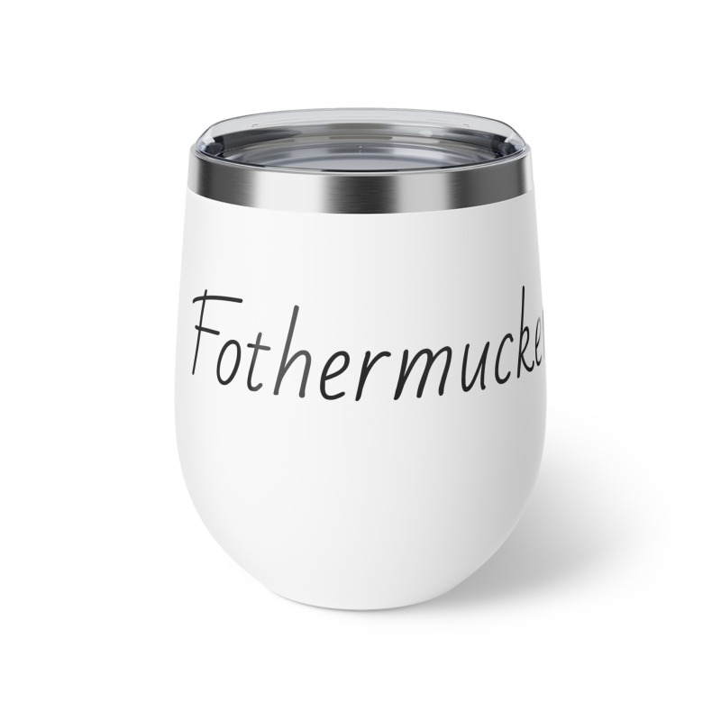 Fothermucker- Copper Vacuum Insulated Cup, 12oz - Image 19