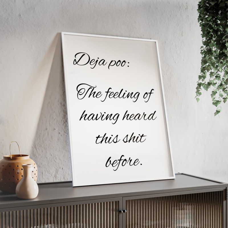 Deja poo - Poster with Wooden Frame - Image 69