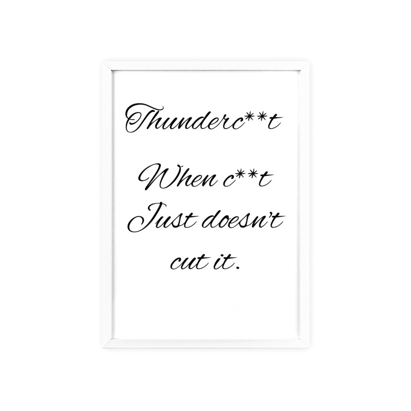 Thunderc**t - Poster with Wooden Frame - Image 118