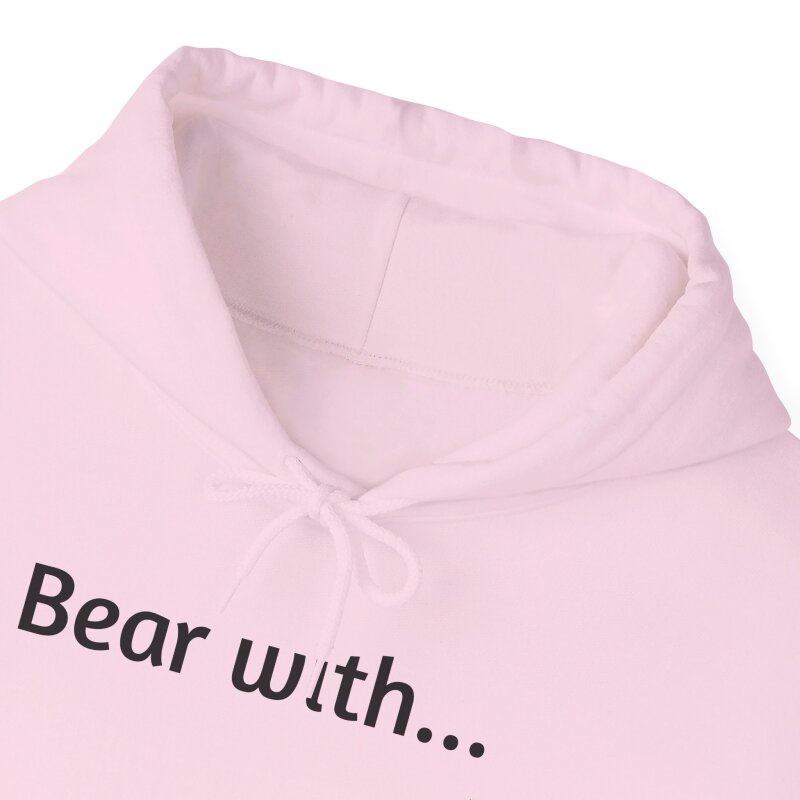 Bear with - Unisex Hoodie - Image 6