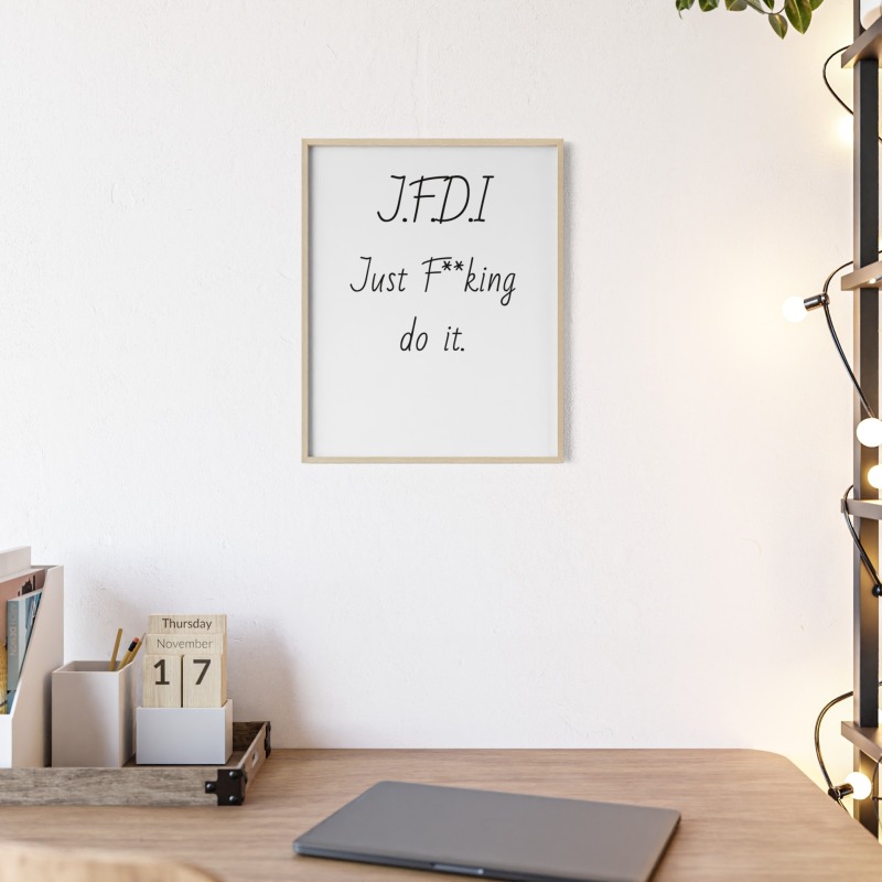 J.F.D.I - Poster with Wooden Frame - Image 44