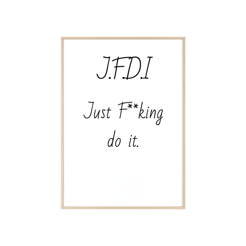 J.F.D.I - Poster with Wooden Frame - Image 66