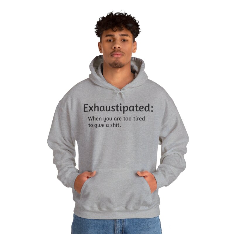 Exhaustipated - Unisex Hoodie - Image 33