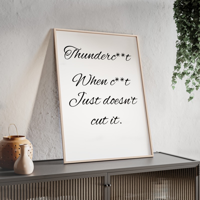 Thunderc**t - Poster with Wooden Frame - Image 61