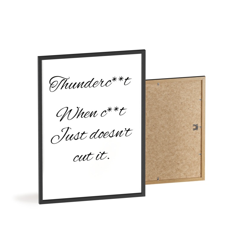 Thunderc**t - Poster with Wooden Frame - Image 79