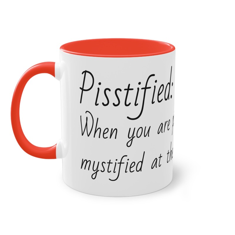 Pisstified -  Coffee Mug, 11oz - Image 22