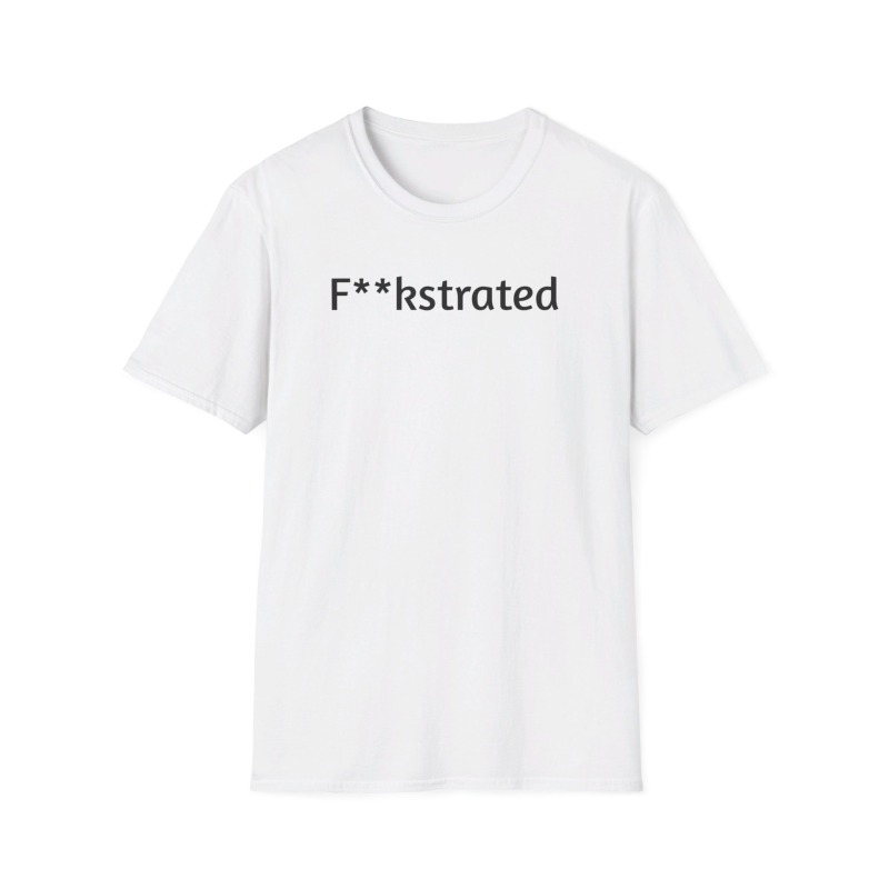 F**kstrated - Unisex Softstyle T-Shirt - Image 14