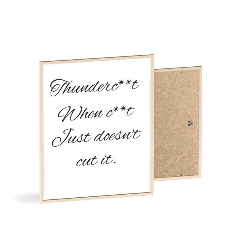 Thunderc**t - Poster with Wooden Frame - Image 39